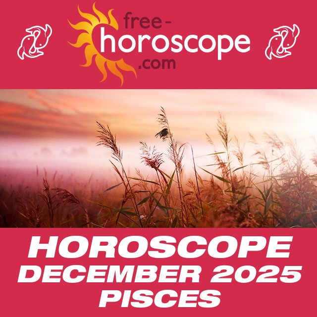  Pisces Monthly Horoscope: December 2025