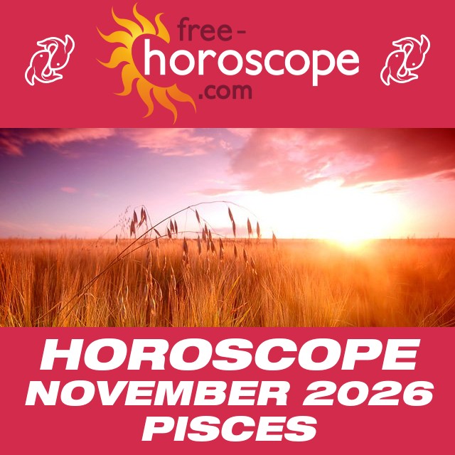  Pisces Monthly Horoscope: November 2026