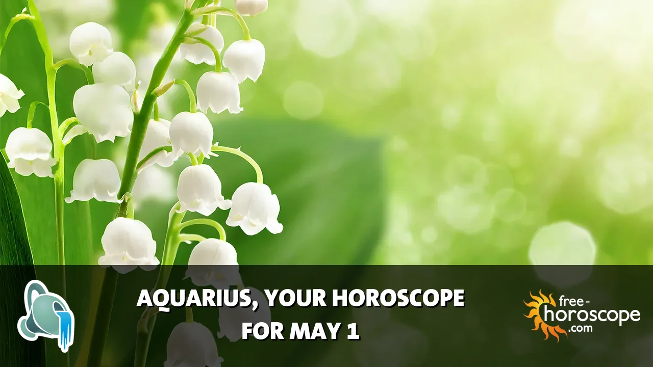 Horoscope Aquarius - Friday, May 1, 2026
