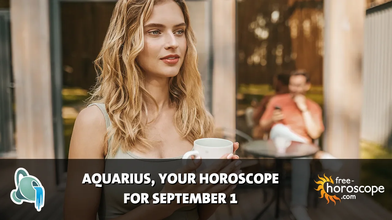 Horoscope Aquarius - Tuesday, September 1, 2026