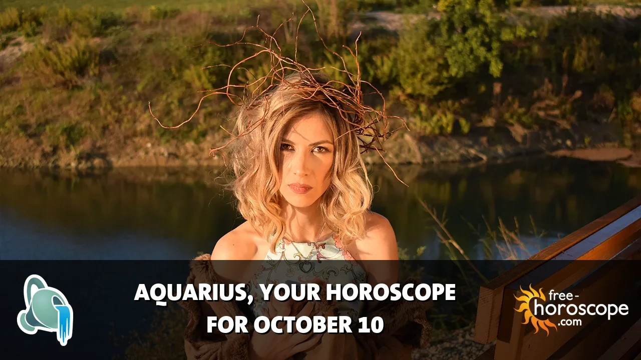 Horoscope Aquarius - Saturday, October 10, 2026