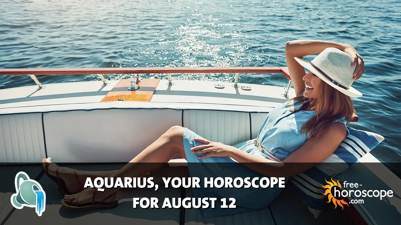 Horoscope Aquarius - Wednesday, August 12, 2026