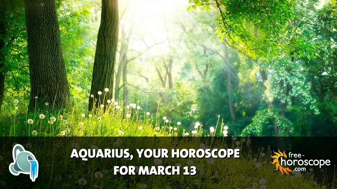 Horoscope Aquarius - Friday, March 13, 2026