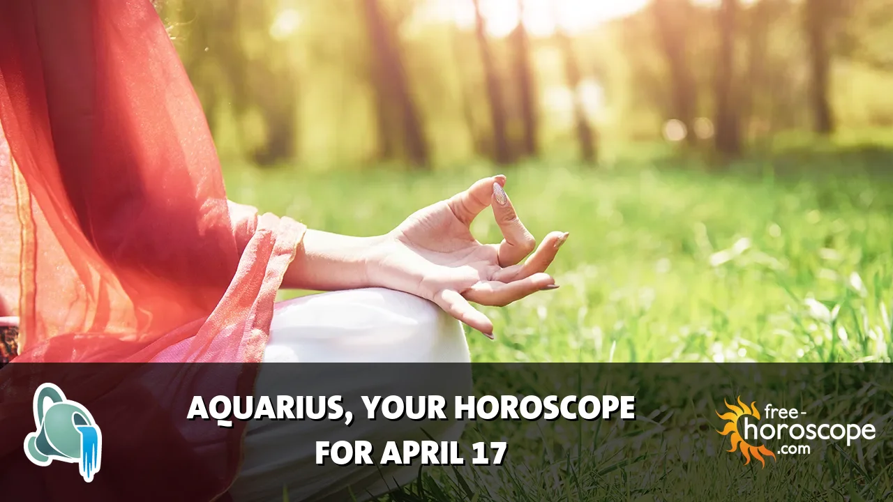 Horoscope Aquarius - Friday, April 17, 2026