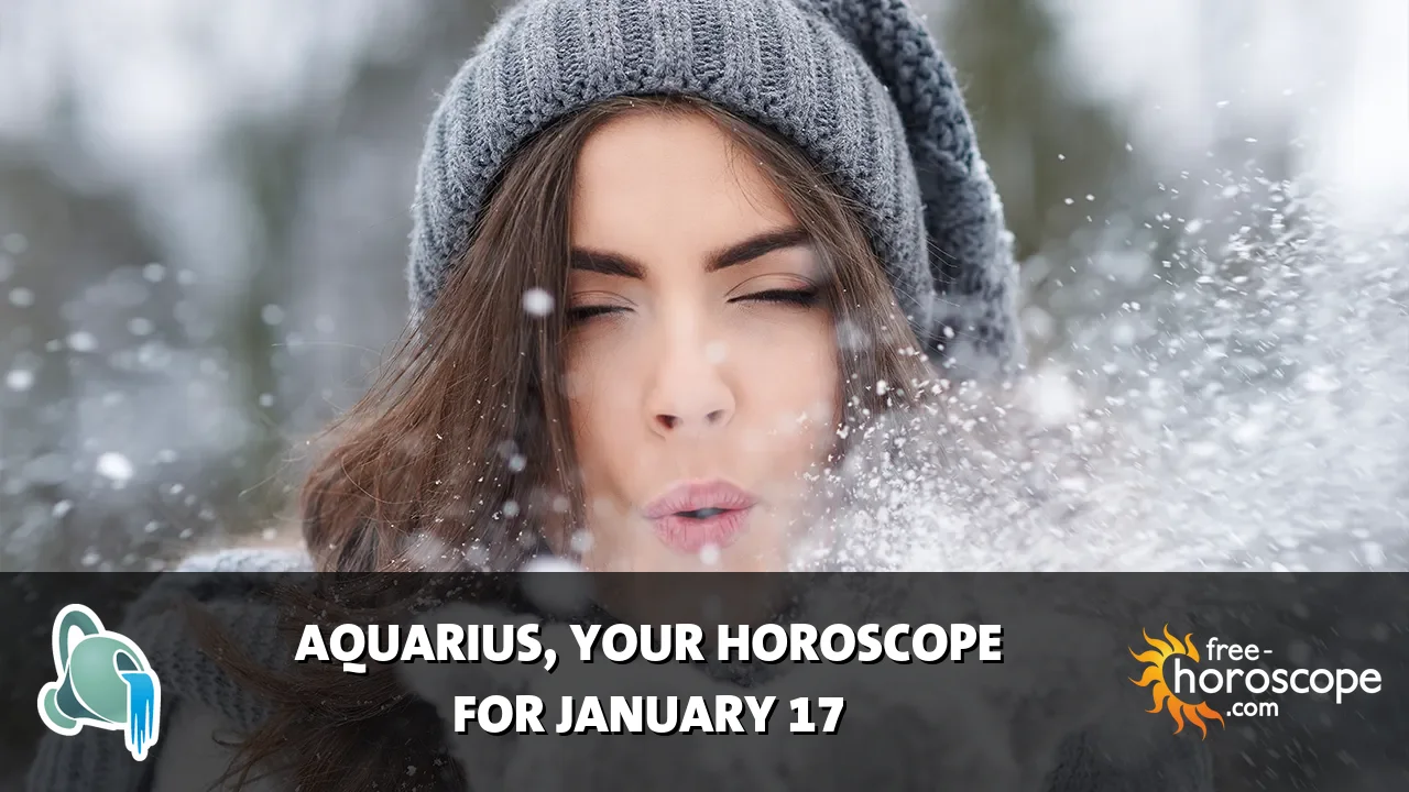 Horoscope Aquarius - Saturday, January 17, 2026