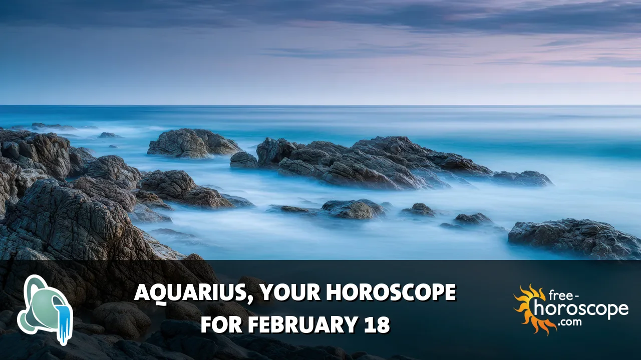 Horoscope Aquarius - Wednesday, February 18, 2026