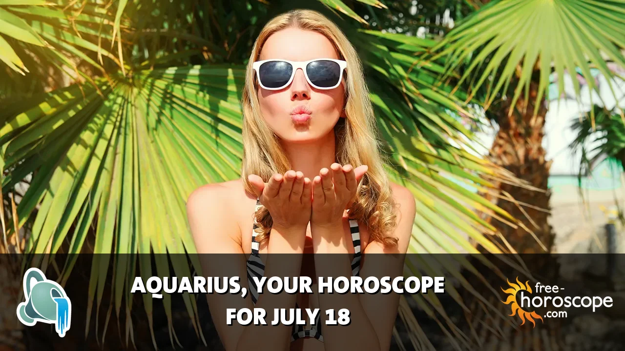 Horoscope Aquarius - Saturday, July 18, 2026