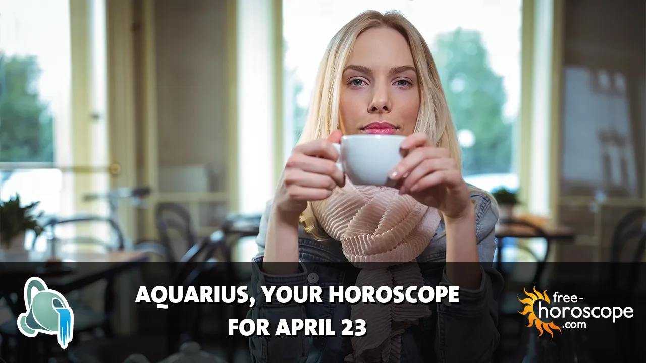 Horoscope Aquarius - Thursday, April 23, 2026
