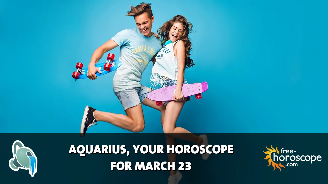 Horoscope Aquarius - Monday, March 23, 2026
