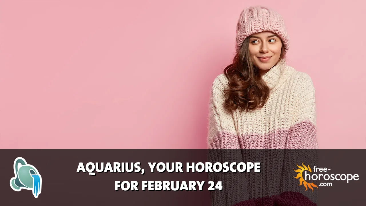 Horoscope Aquarius - Tuesday, February 24, 2026