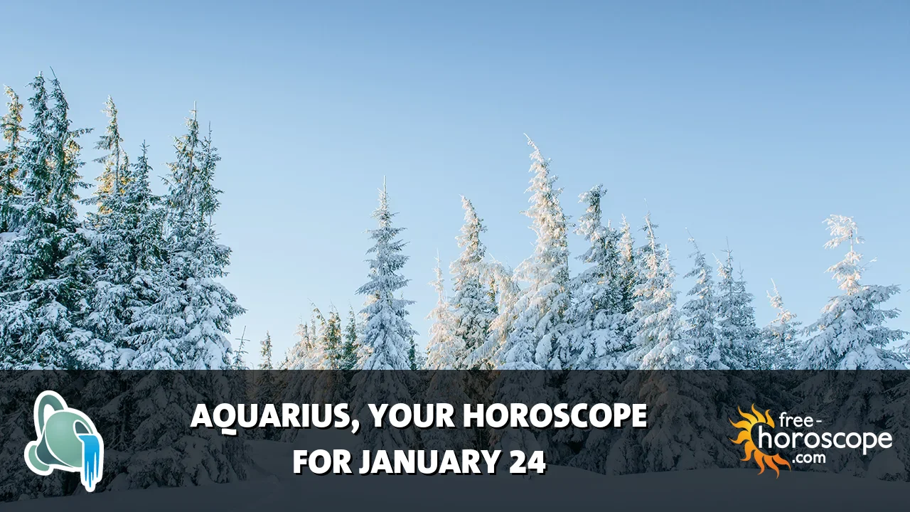 Horoscope Aquarius - Saturday, January 24, 2026