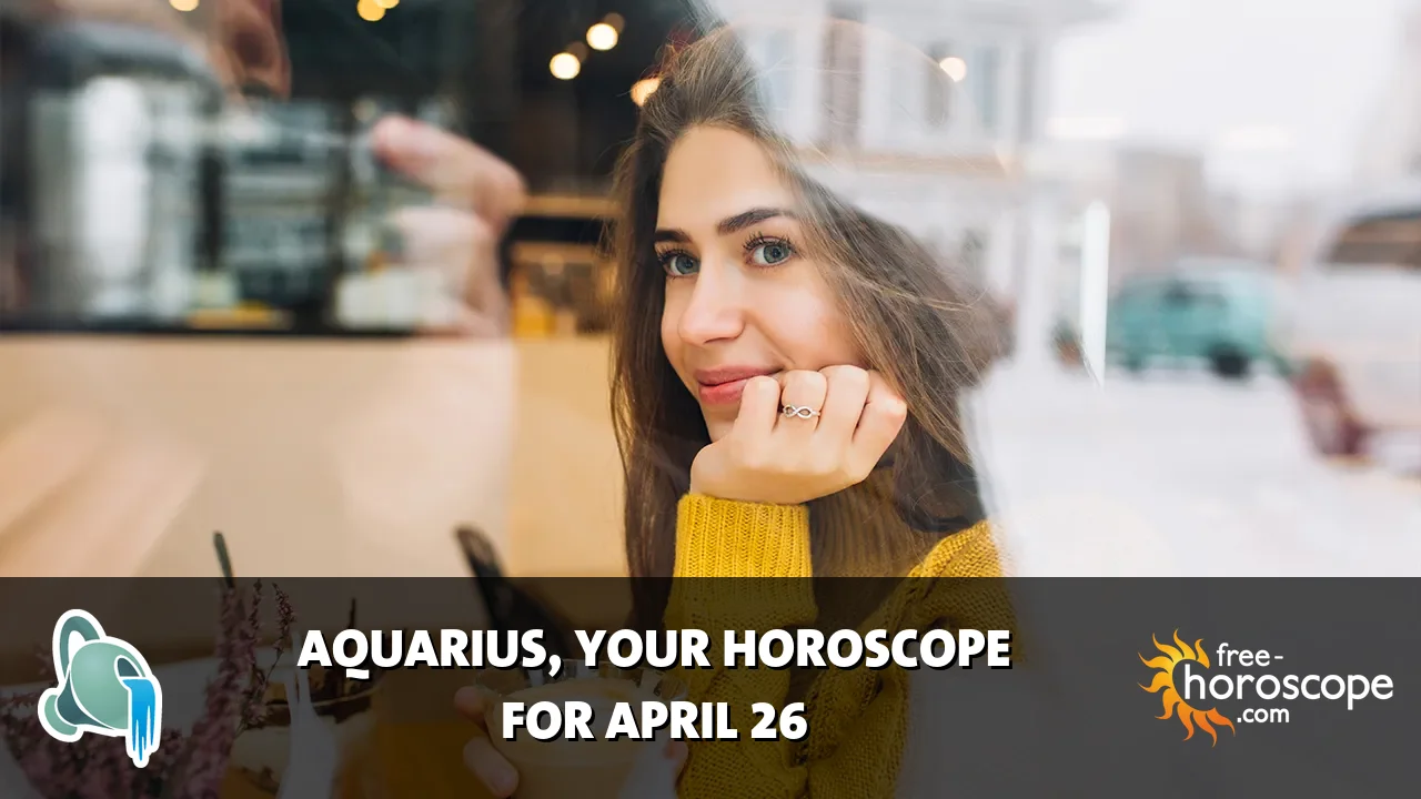 Horoscope Aquarius - Sunday, April 26, 2026