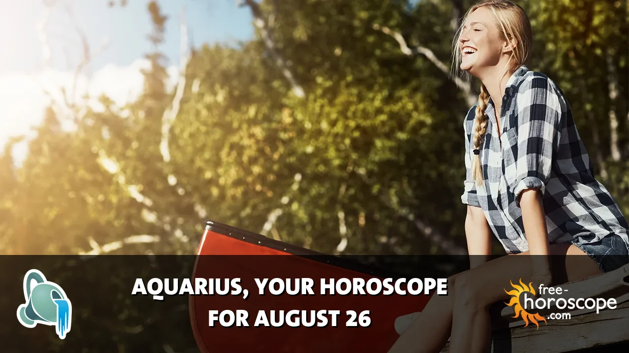 Horoscope Aquarius - Wednesday, August 26, 2026
