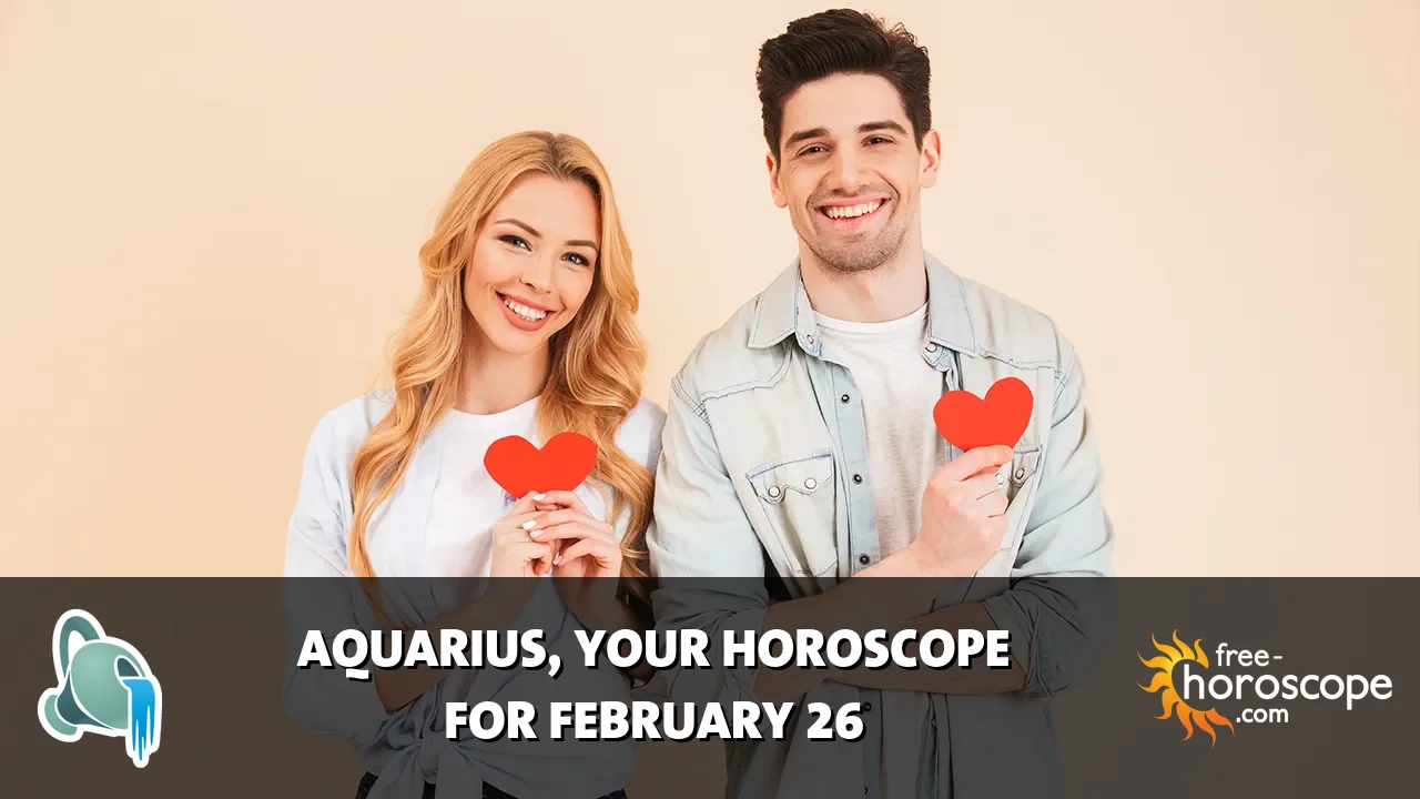 Horoscope Aquarius - Thursday, February 26, 2026