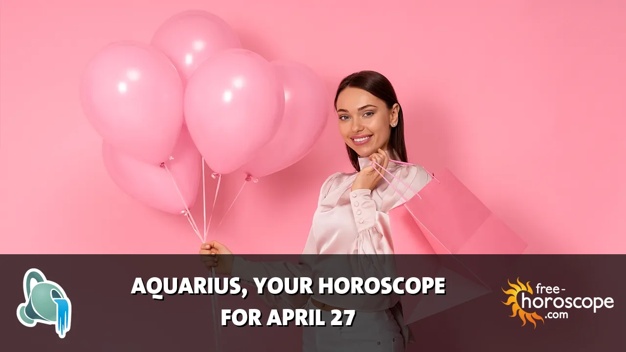 Horoscope Aquarius - Monday, April 27, 2026