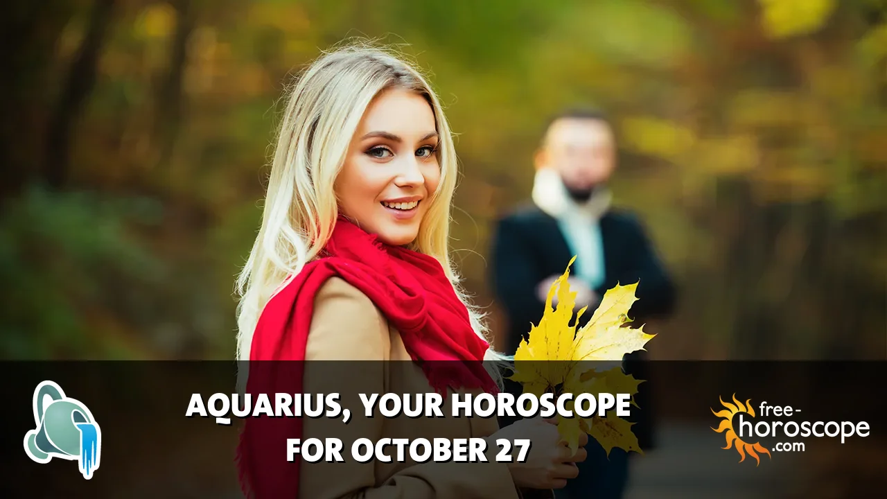 Horoscope Aquarius - Tuesday, October 27, 2026