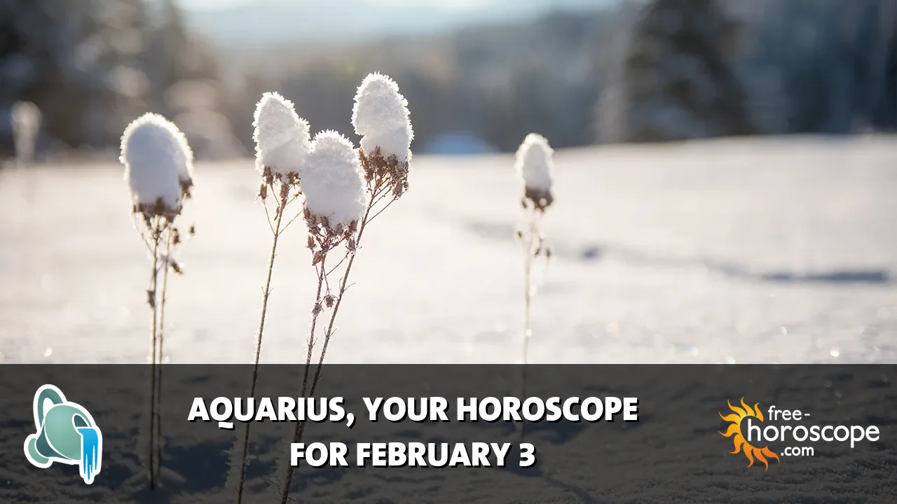Horoscope Aquarius - Tuesday, February 3, 2026