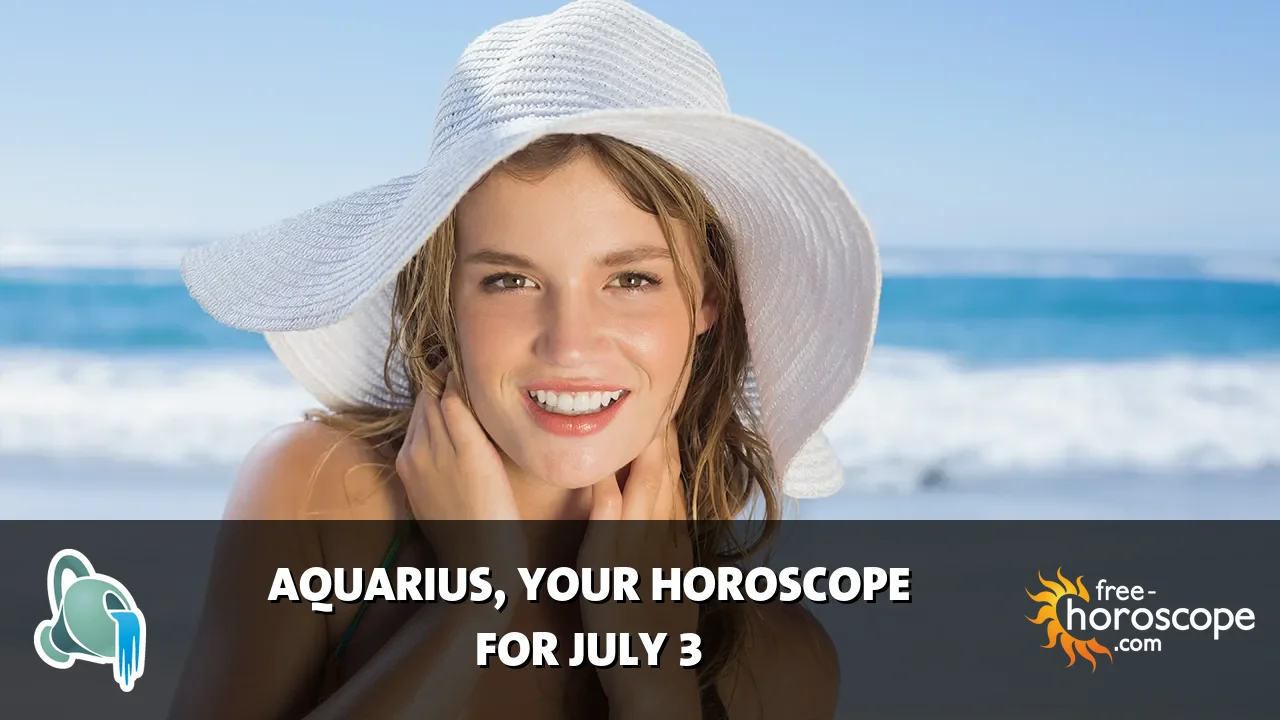 Horoscope Aquarius - Friday, July 3, 2026