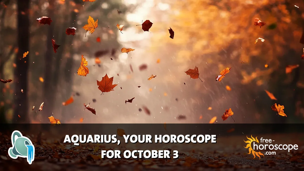 Horoscope Aquarius - Saturday, October 3, 2026