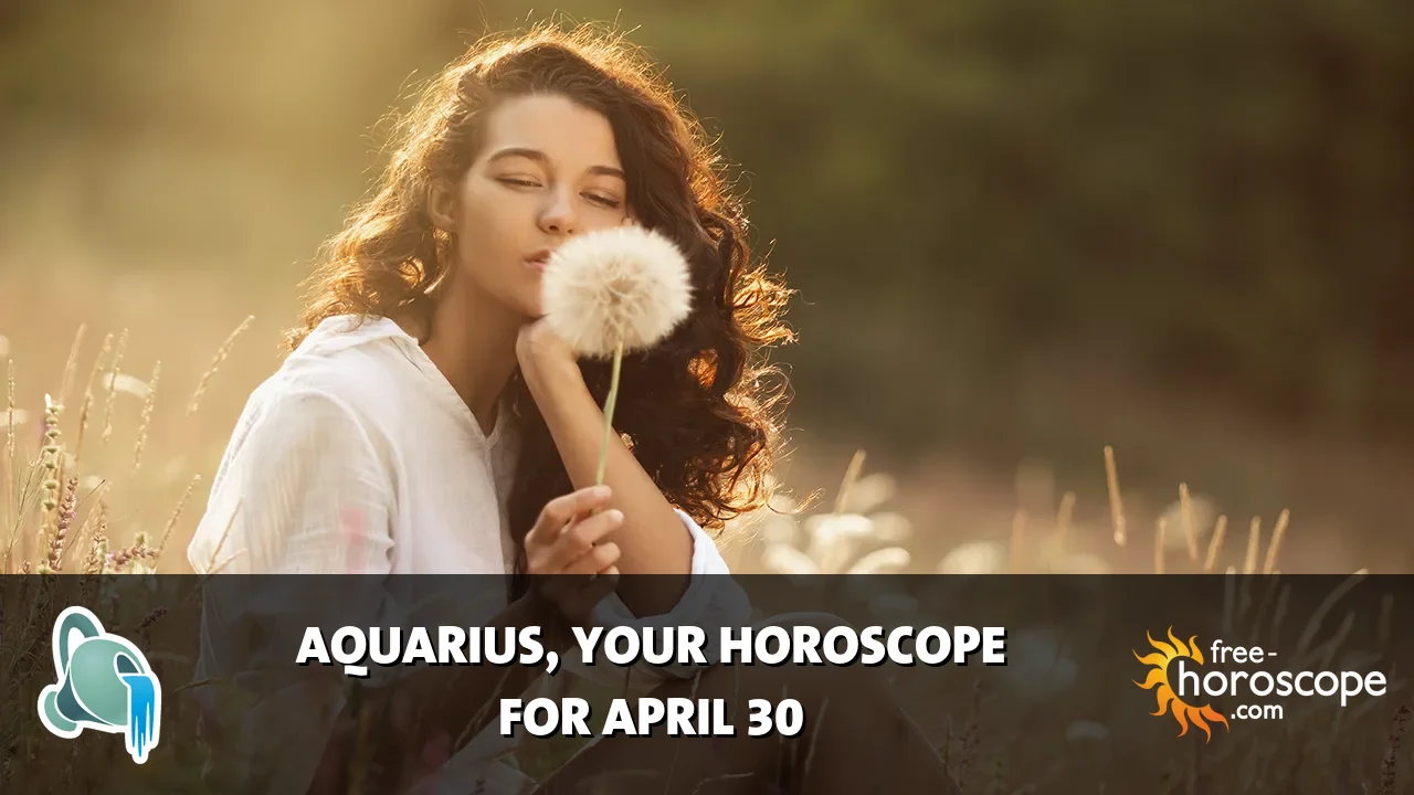 Horoscope Aquarius - Thursday, April 30, 2026