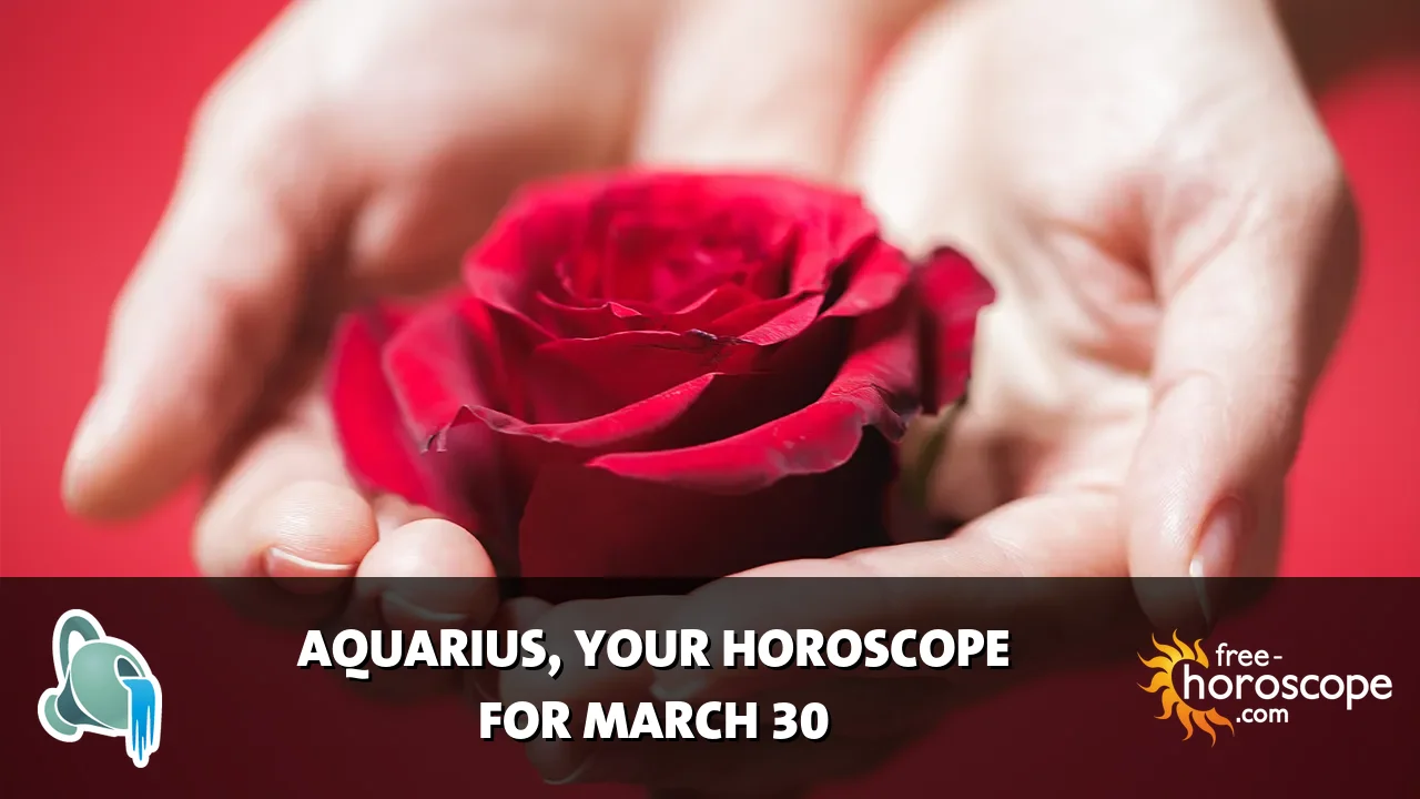 Horoscope Aquarius - Monday, March 30, 2026