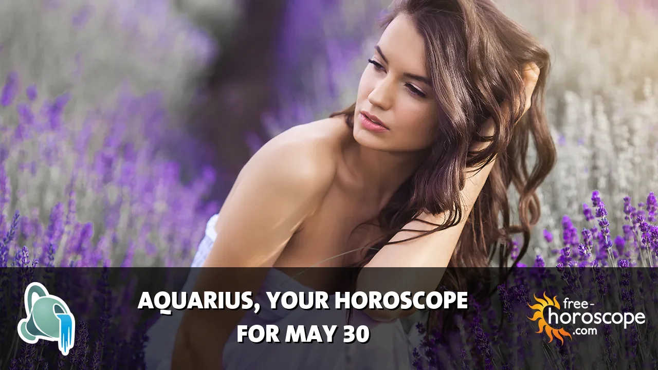 Horoscope for Aquarius du Sunday, May 31, 2026