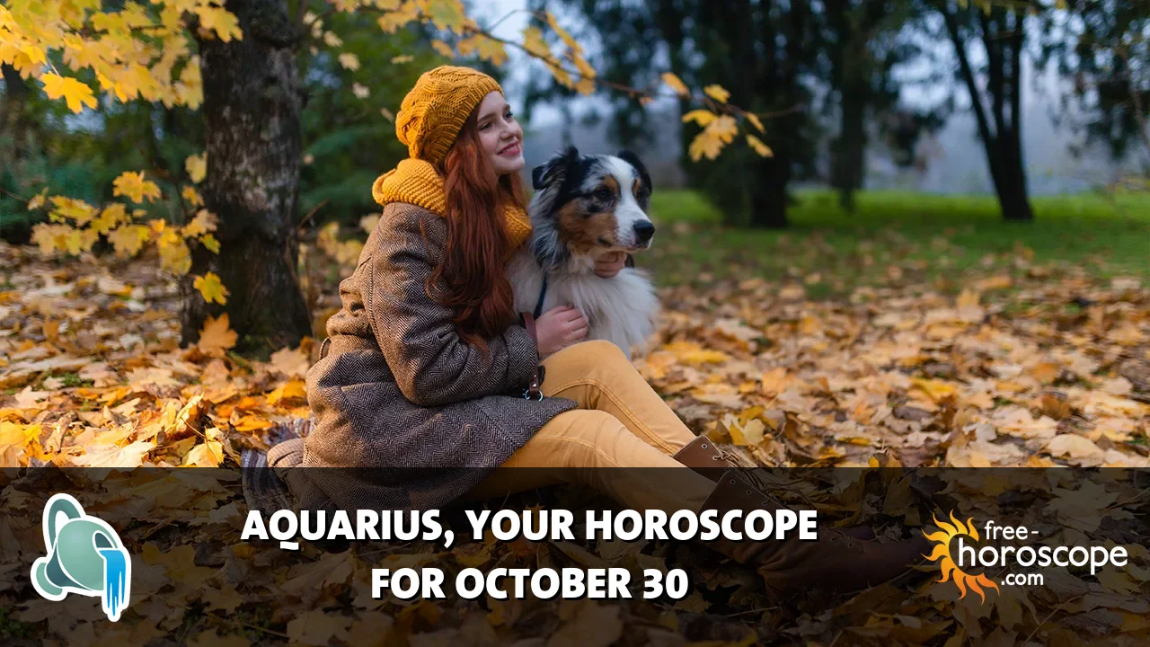 Horoscope Aquarius - Friday, October 30, 2026