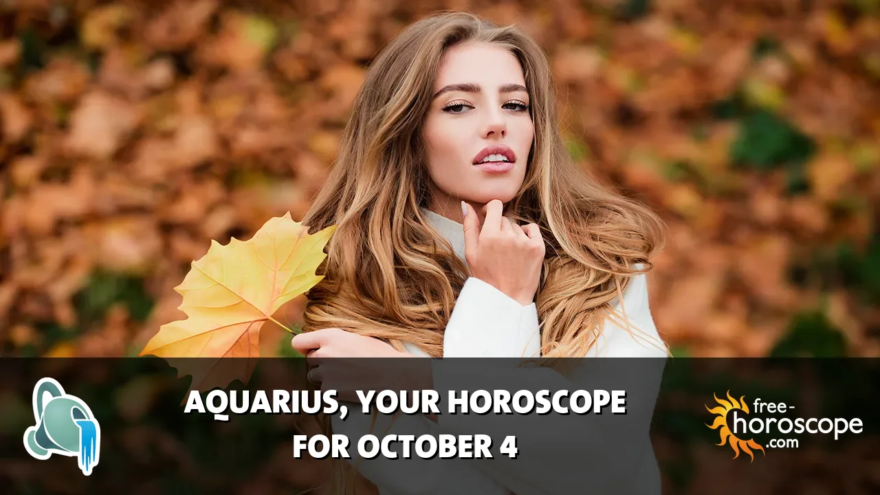 Horoscope Aquarius - Sunday, October 4, 2026