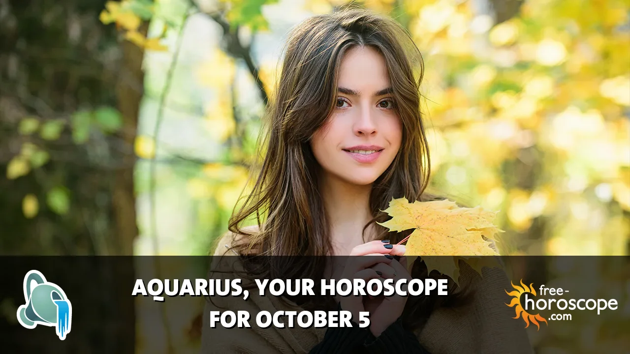 Horoscope Aquarius - Monday, October 5, 2026