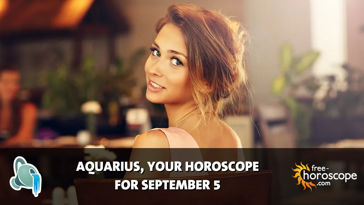 Horoscope Aquarius - Saturday, September 5, 2026