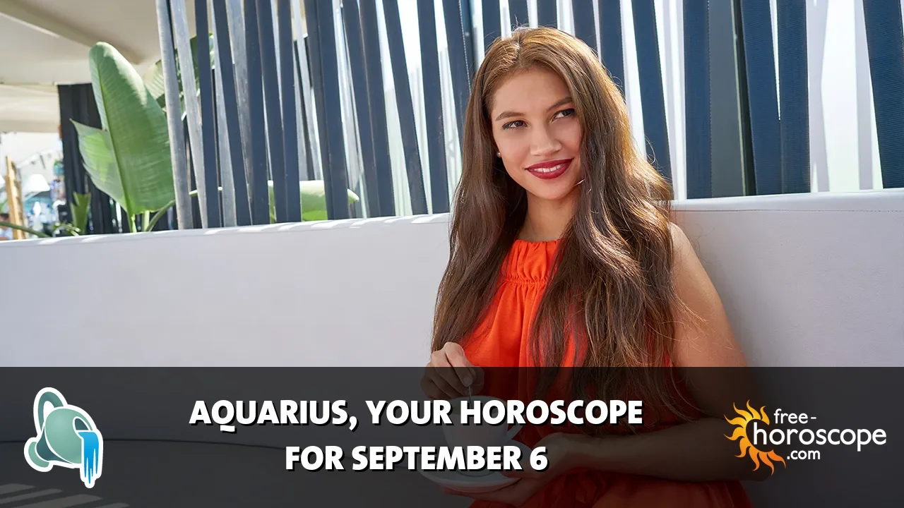 Horoscope Aquarius - Sunday, September 6, 2026