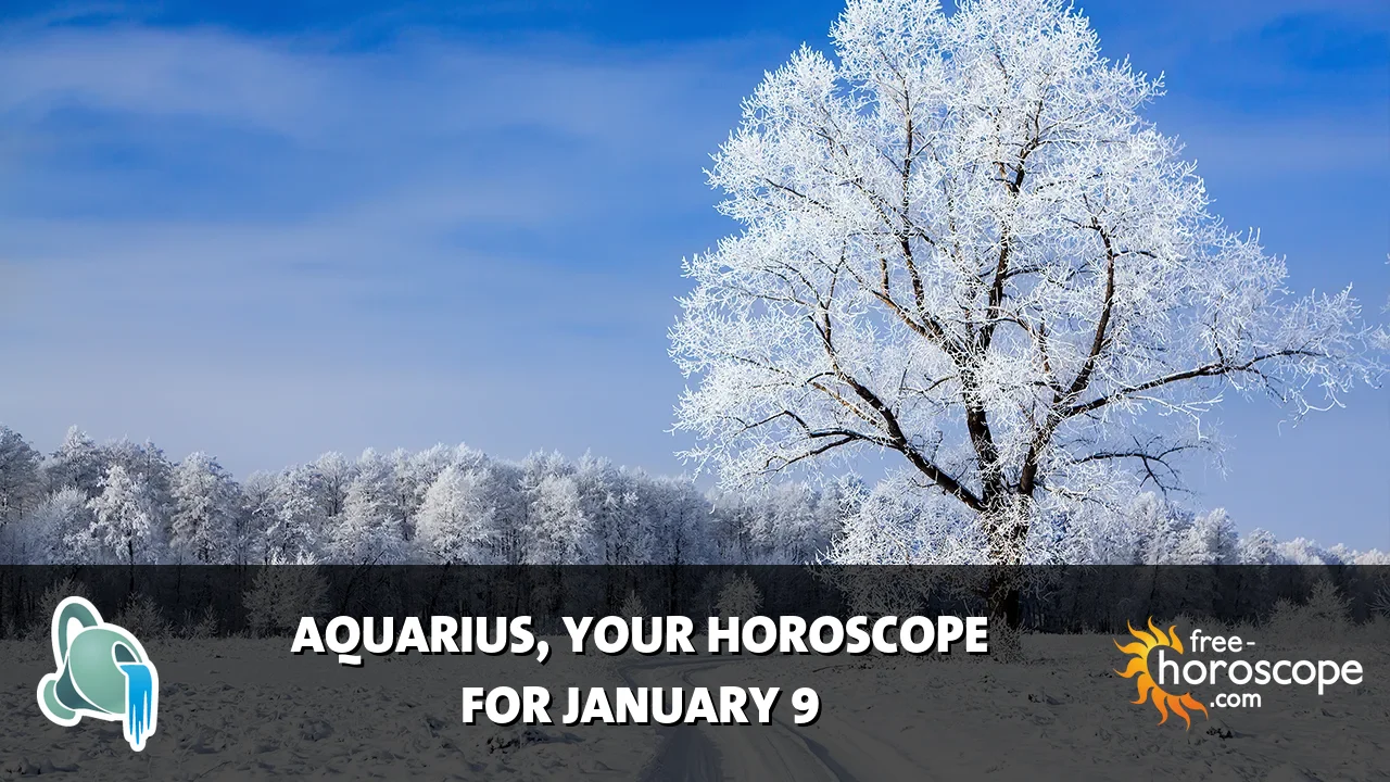 Horoscope Aquarius - Friday, January 9, 2026