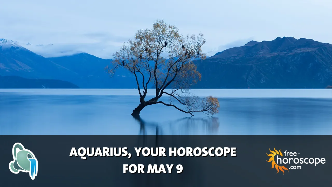 Horoscope Aquarius - Saturday, May 9, 2026