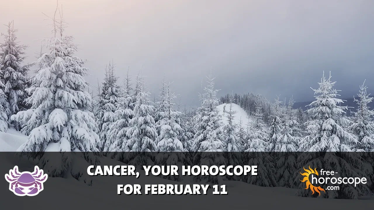Horoscope Cancer - Wednesday, February 11, 2026
