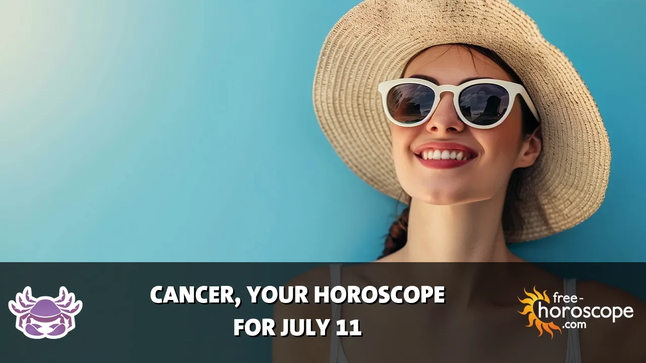 Horoscope Cancer - Saturday, July 11, 2026