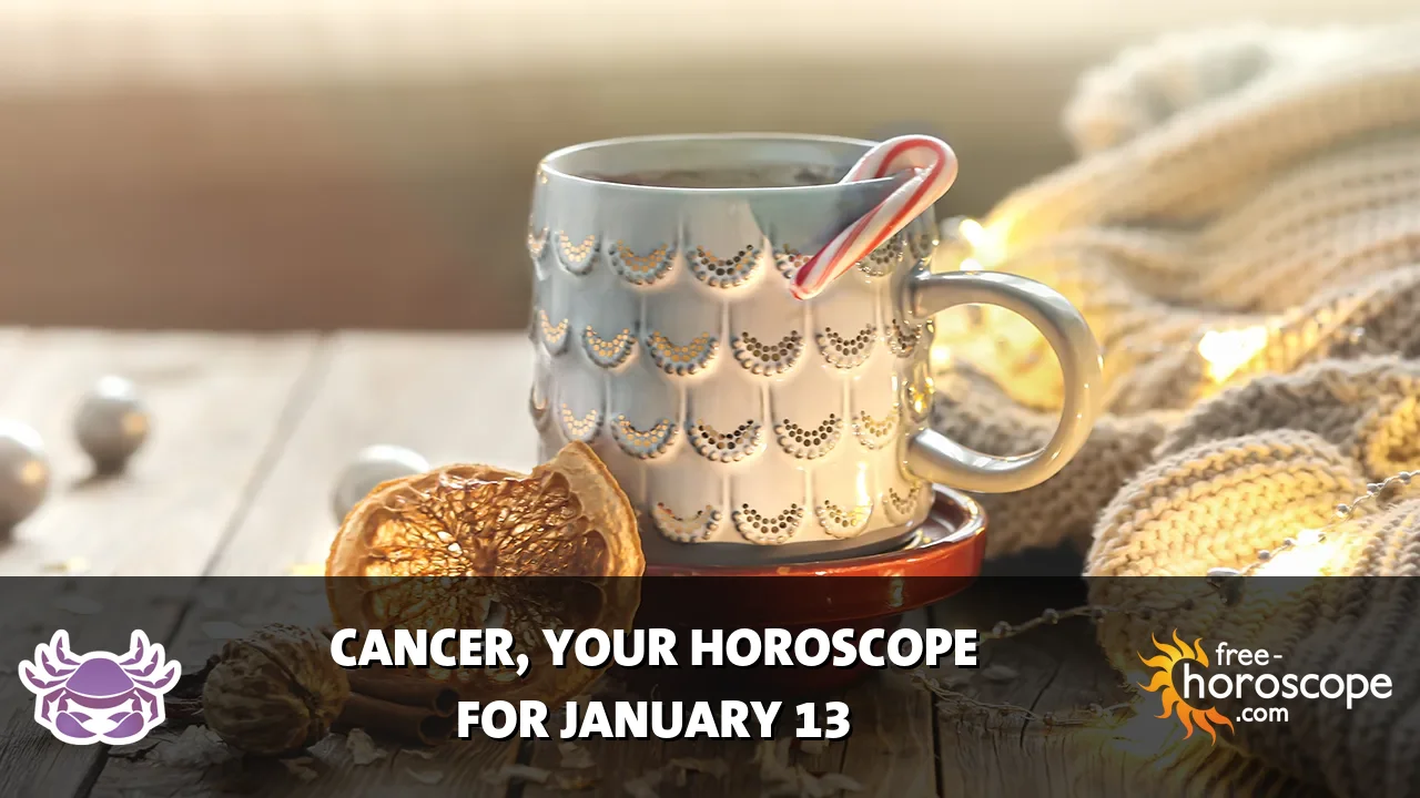 Horoscope Cancer - Tuesday, January 13, 2026