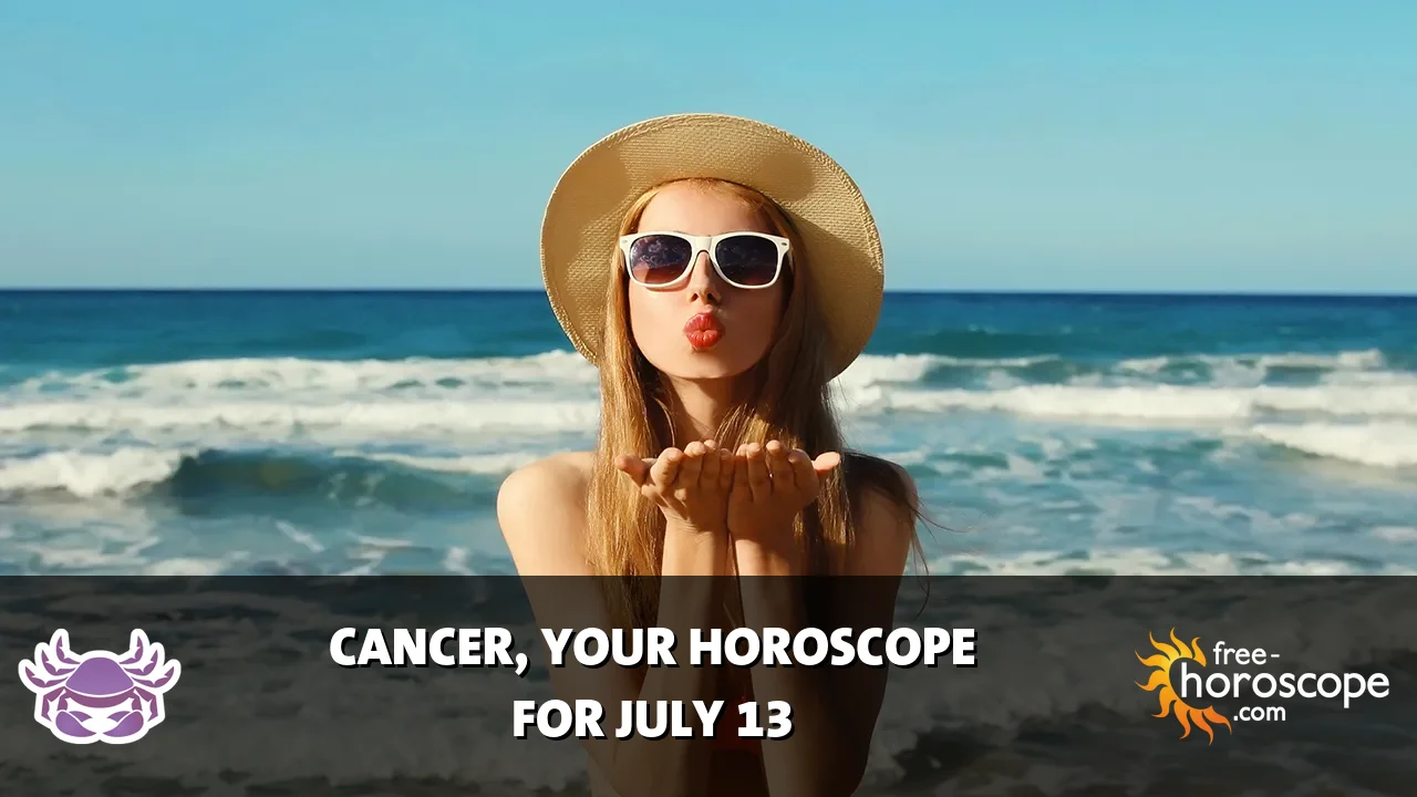 Horoscope Cancer - Monday, July 13, 2026