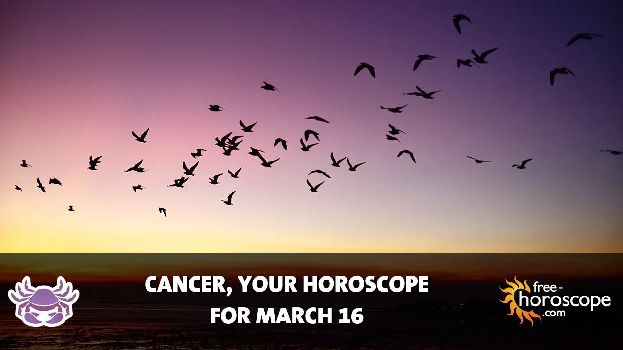 Horoscope Cancer - Monday, March 16, 2026