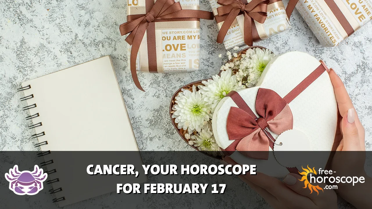 Horoscope Cancer - Tuesday, February 17, 2026