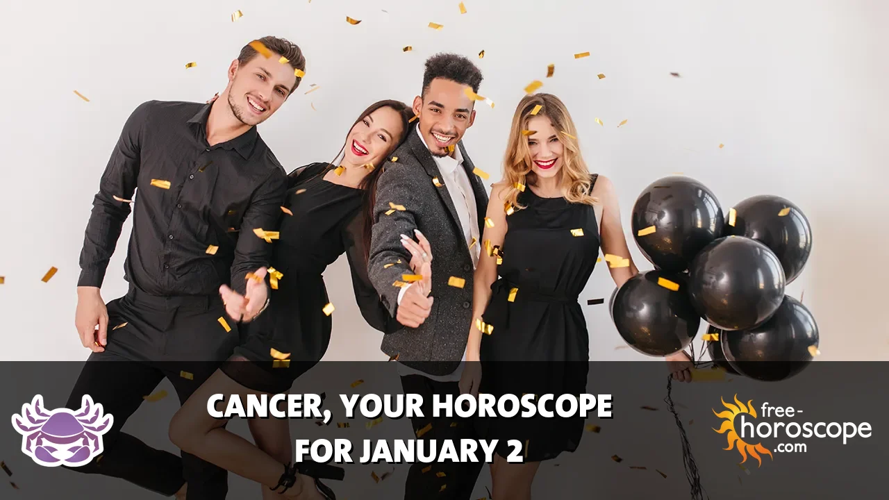 Horoscope Cancer - Friday, January 2, 2026