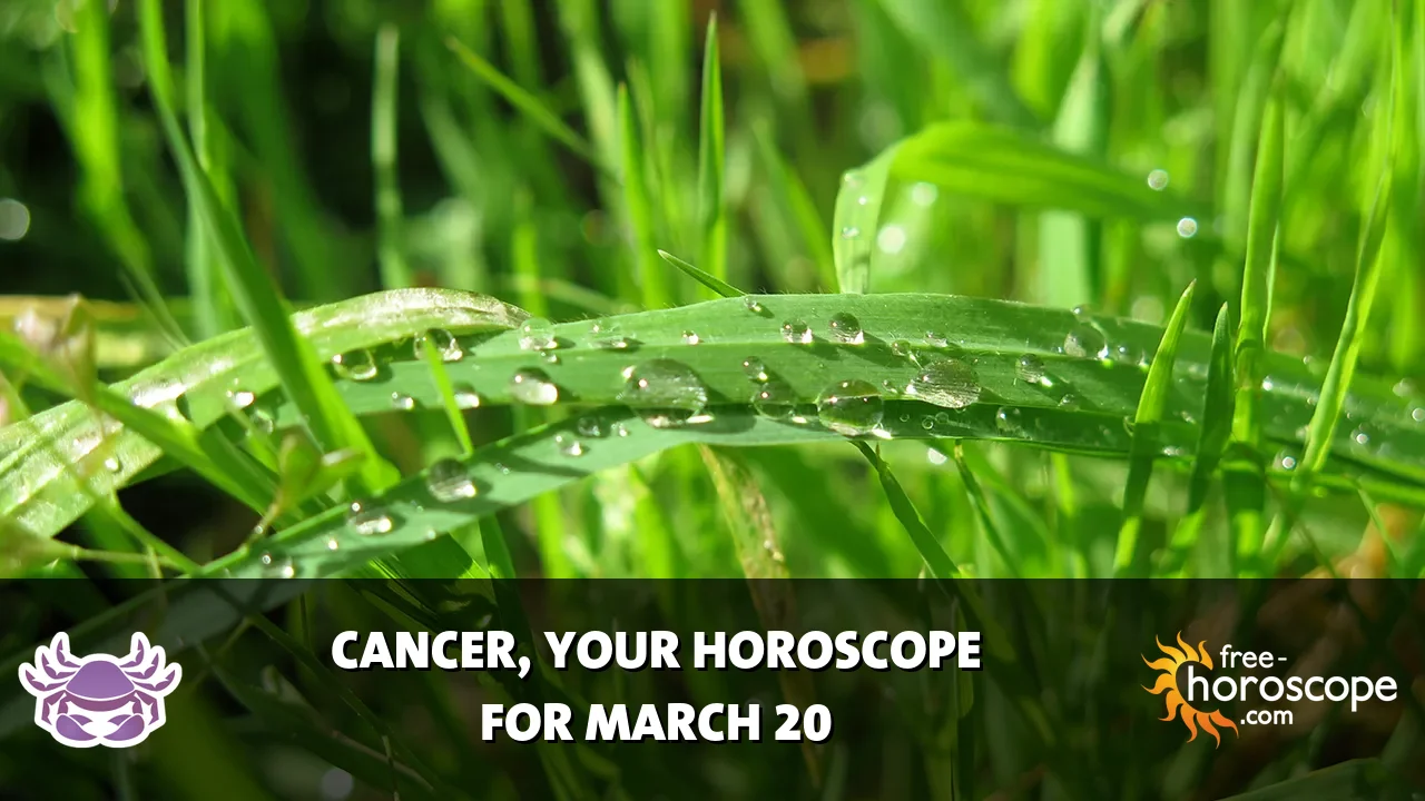 Horoscope Cancer - Friday, March 20, 2026