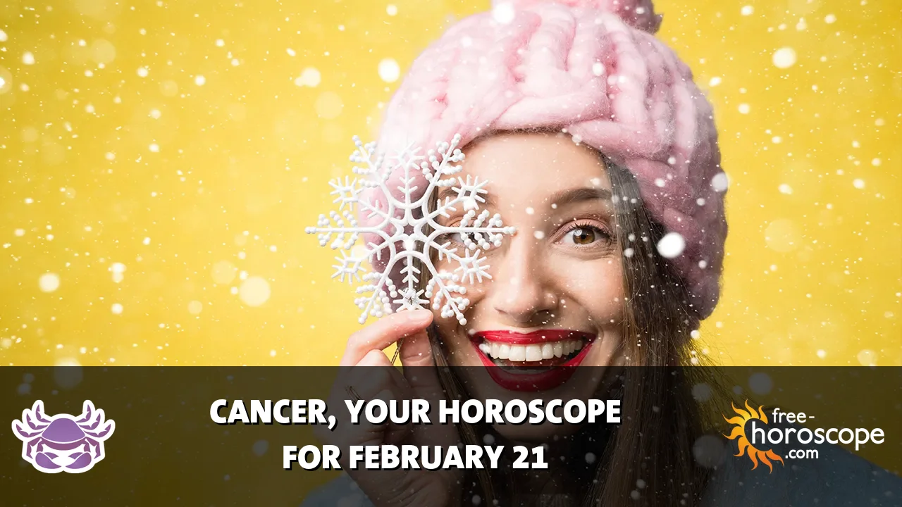 Horoscope Cancer - Saturday, February 21, 2026