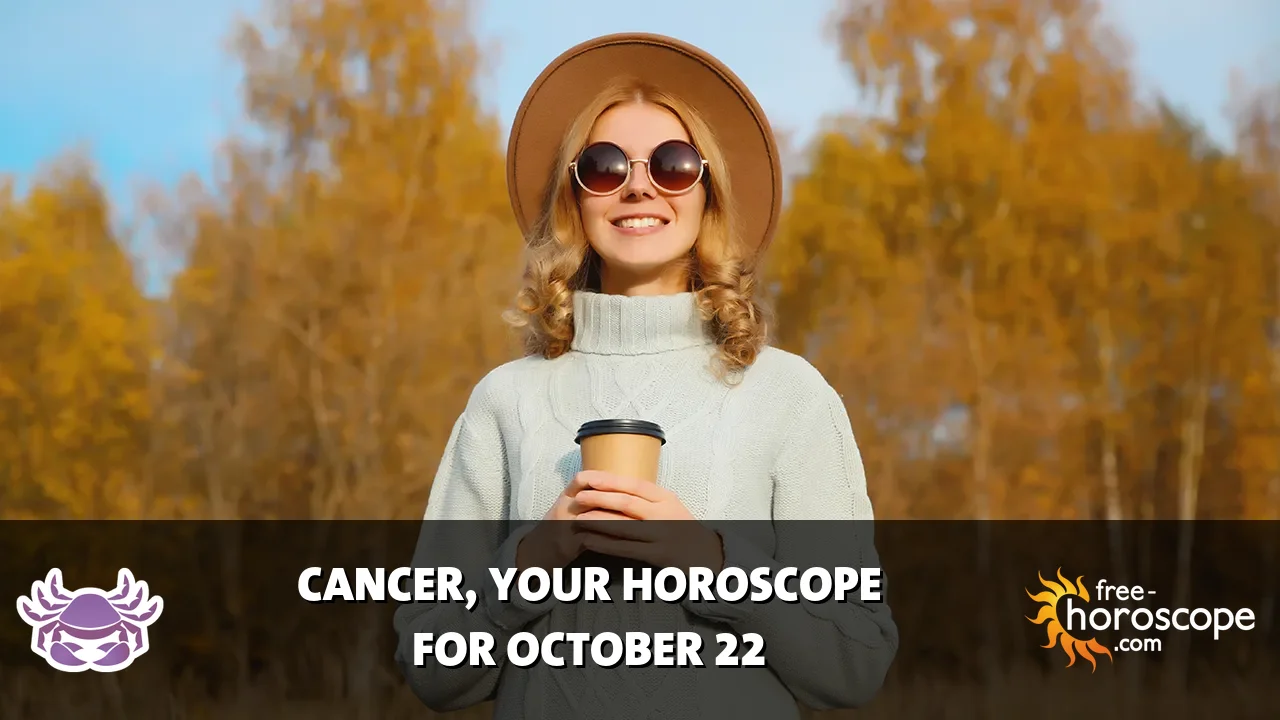 Horoscope Cancer - Thursday, October 22, 2026