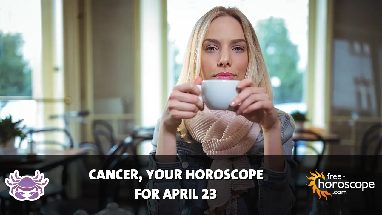 Horoscope Cancer - Thursday, April 23, 2026