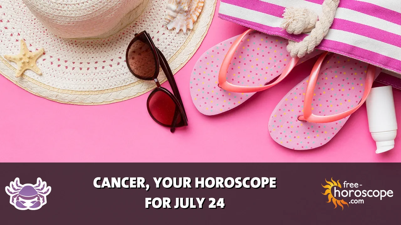 Horoscope Cancer - Friday, July 24, 2026