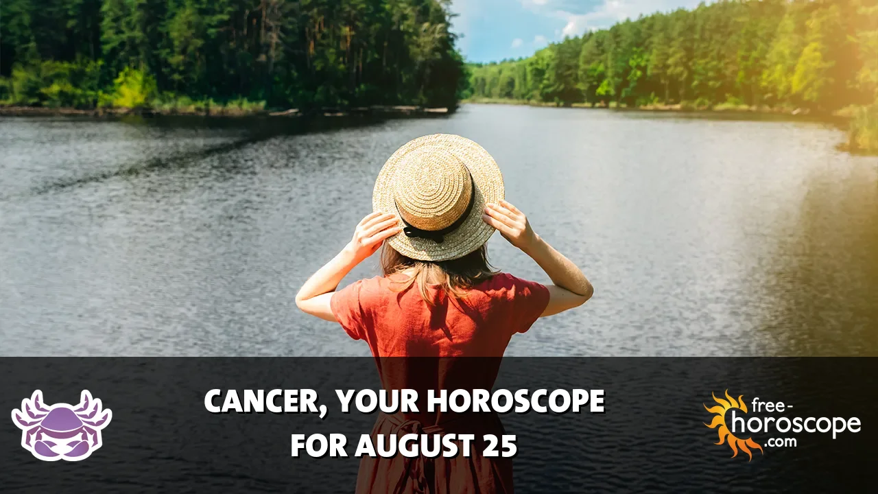 Horoscope Cancer - Tuesday, August 25, 2026