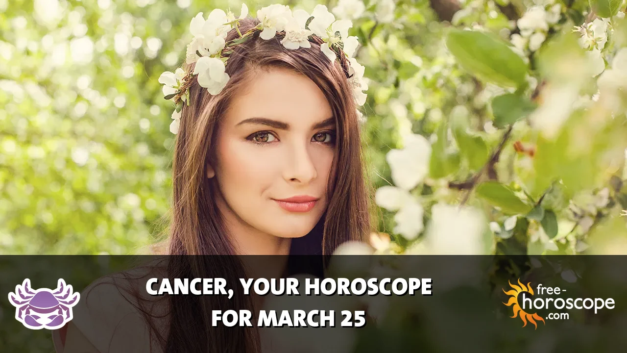 Horoscope Cancer - Wednesday, March 25, 2026