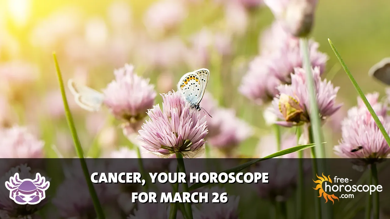 Horoscope Cancer - Thursday, March 26, 2026