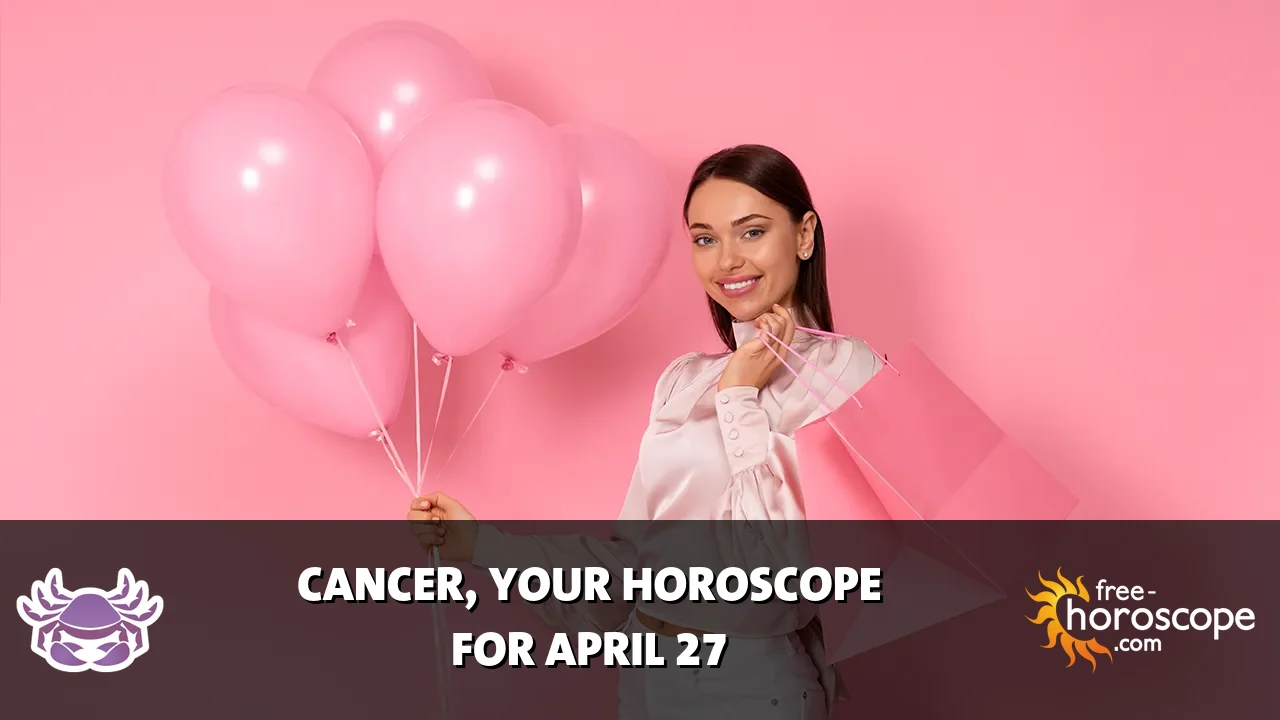 Horoscope Cancer - Monday, April 27, 2026