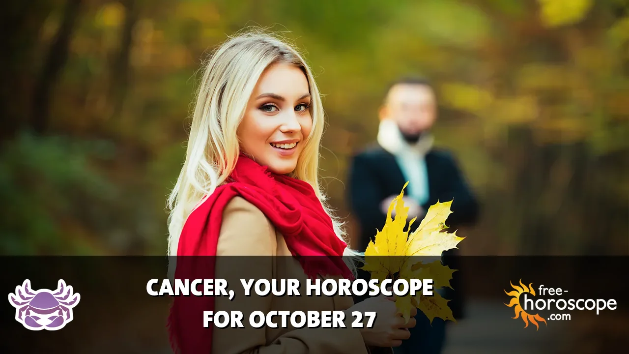 Horoscope Cancer - Tuesday, October 27, 2026